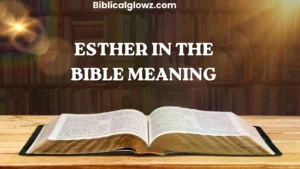 Esther in the Bible Meaning