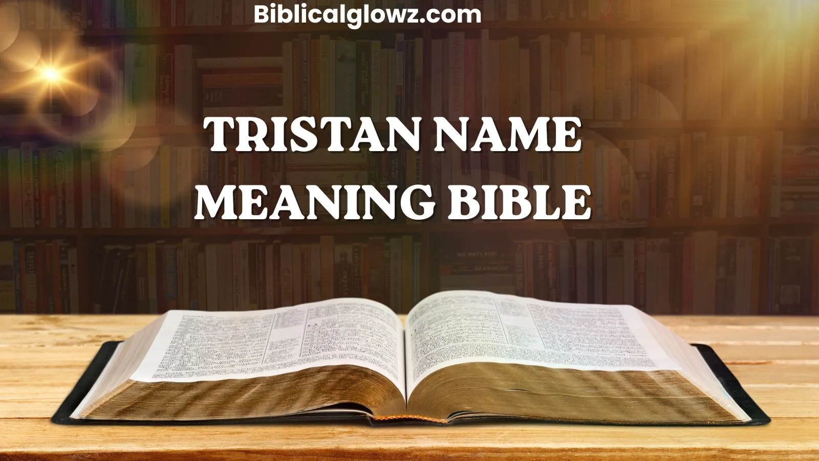 Tristan Name Meaning Bible