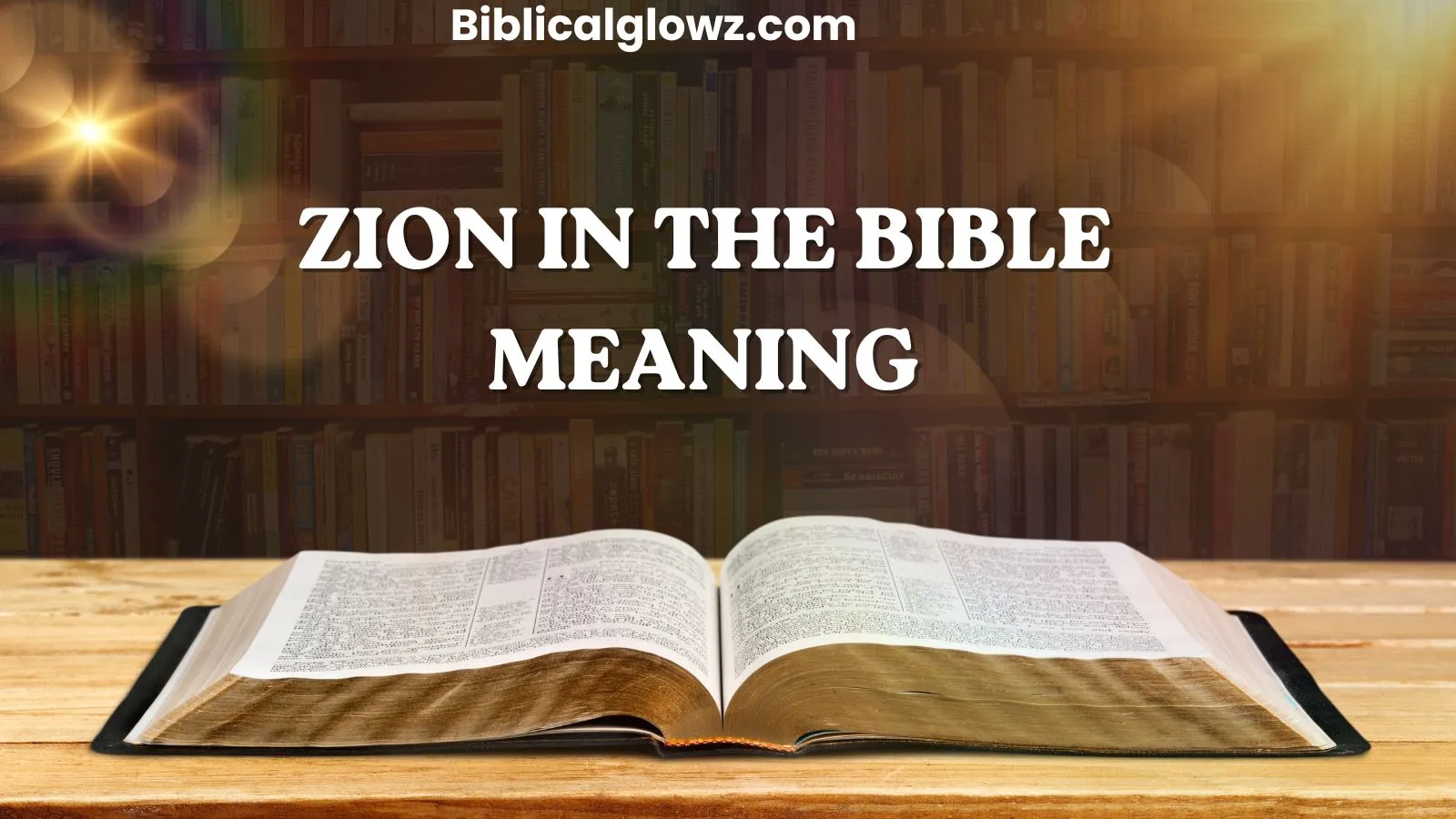 Zion in the Bible Meaning