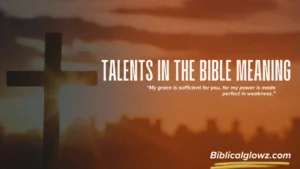 Talents in the Bible Meaning
