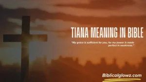 Tiana Meaning in Bible