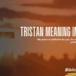 Tristan Meaning in Bible