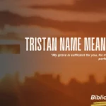 Tristan Name Meaning Bible