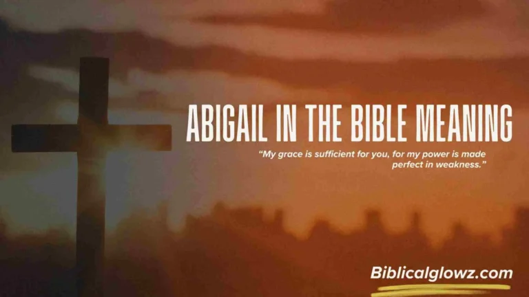 Abigail in the Bible Meaning